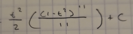  t^2/2 (frac (1-t^2)^-111)+c