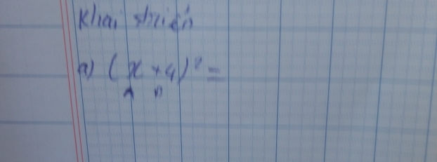 Khai shuàn 
A) (x+4)^2=
D