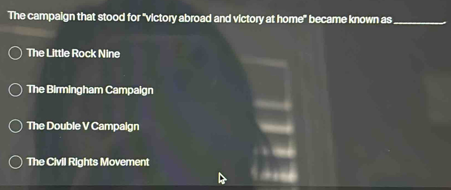 Solved: The campaign that stood for "victory abroad and victory at home ...