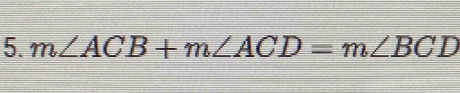 m∠ ACB+m∠ ACD=m∠ BCD