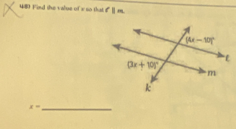 Find the value of x so that ell ||m.
x= _