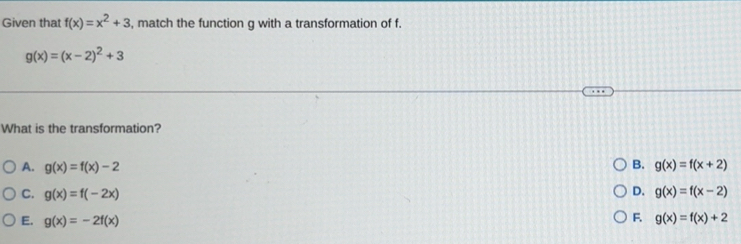 Solved: Given that f(x)=x^2+3 , match the function g with a ...