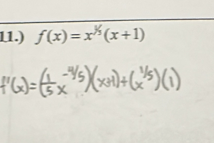 11.) f(x)=x^(1/3)(x+1)