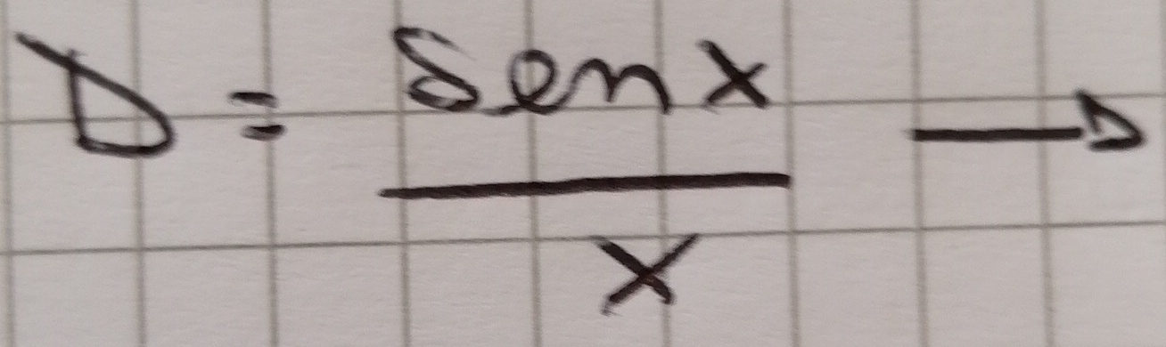 Risolto:D= sin x/x 1