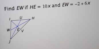 Find EWif HE=10x and EW=-2+6x