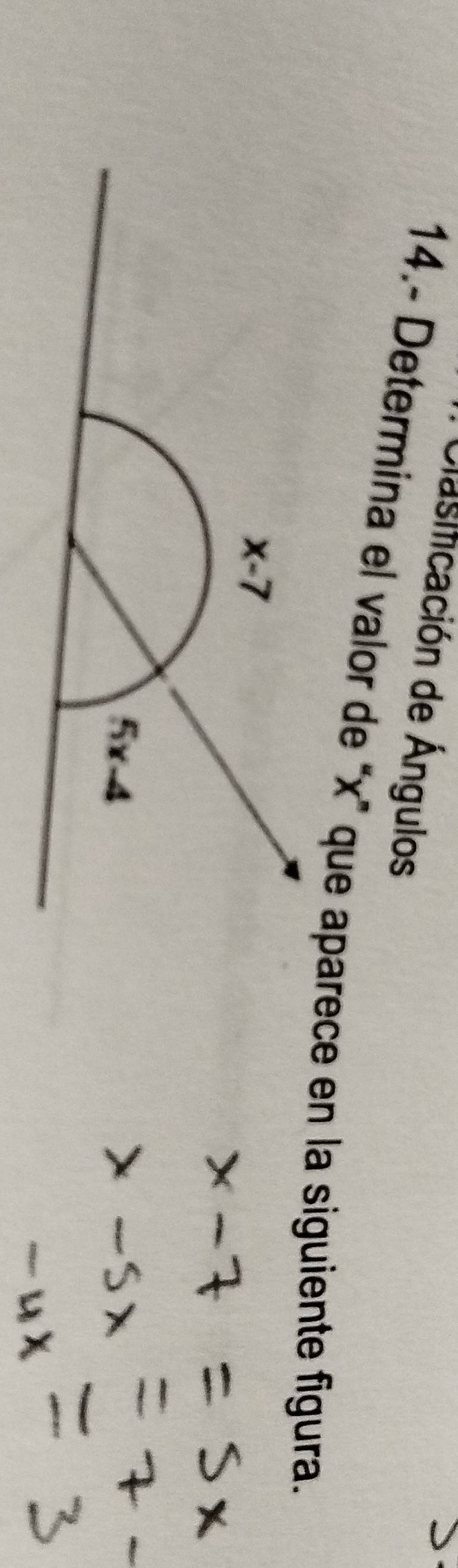 Clasificación de Ángulos
14.- Determina el valor de “x” que aparece en la siguiente figura.