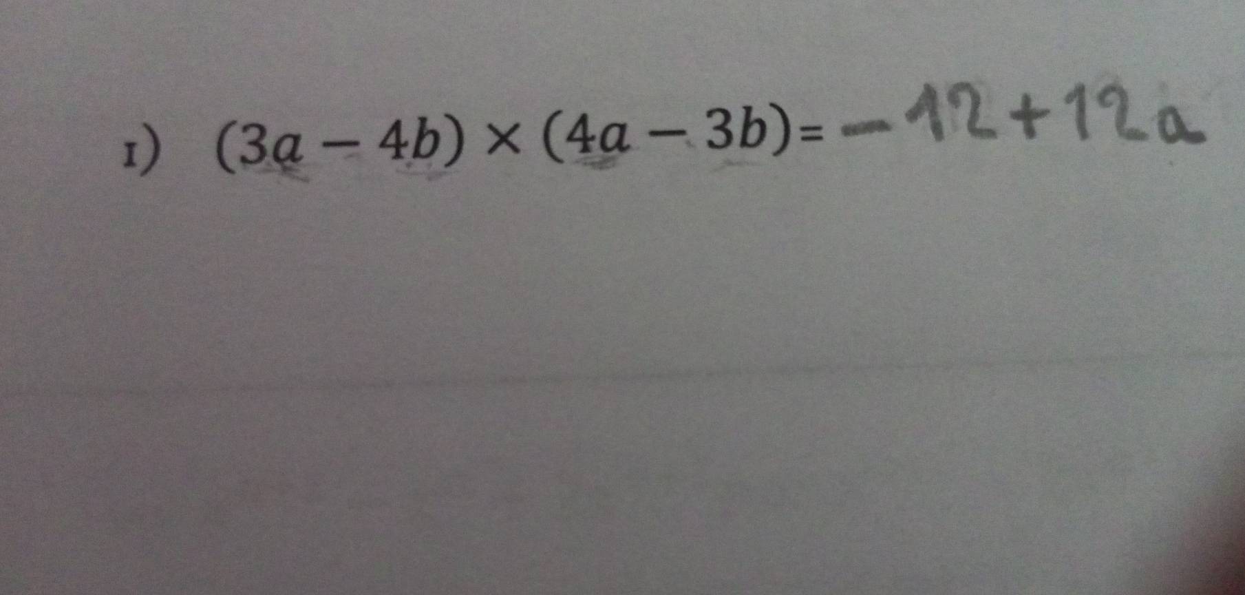 (3a-4b)* (4a-3b)=