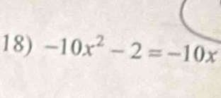 -10x^2-2=-10x