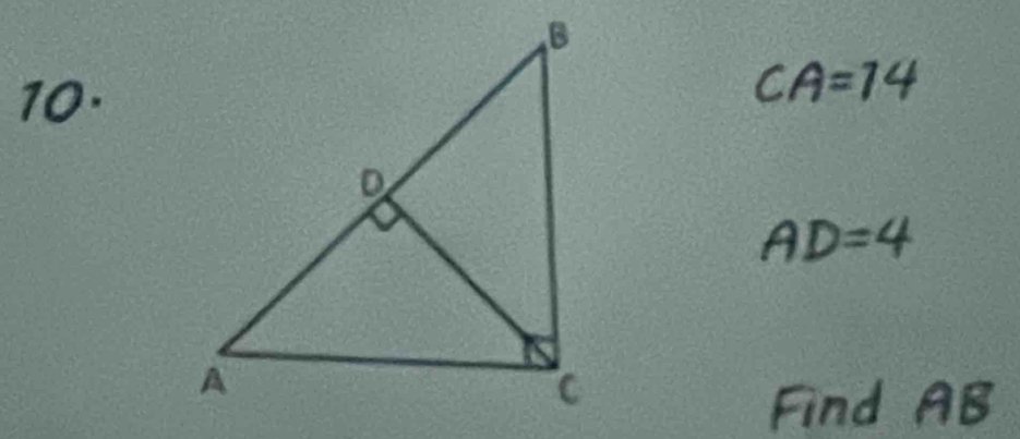 CA=14
AD=4
Find AB