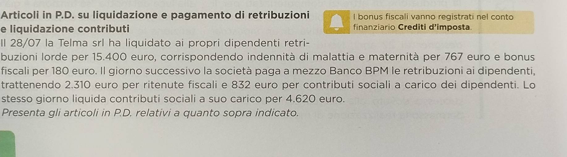 liquidazione e pagamento Risolto:Articoli in P.D. su liquidazione e pagamento di retribuzioni I  bonus fiscali vanno registr