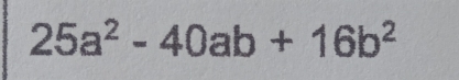 25a^2-40ab+16b^2