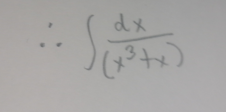 ∈t  dx/(x^3+x) 