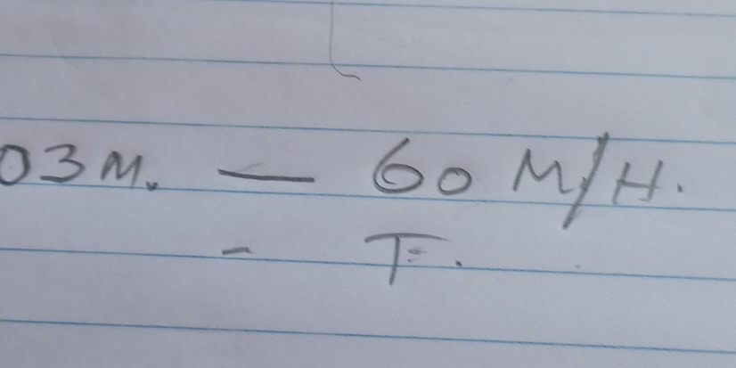 03M. _- 60 M/ H. 
7.