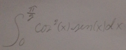 ∈t _0^((frac π)2)cos^2(x)=sin (x)dx