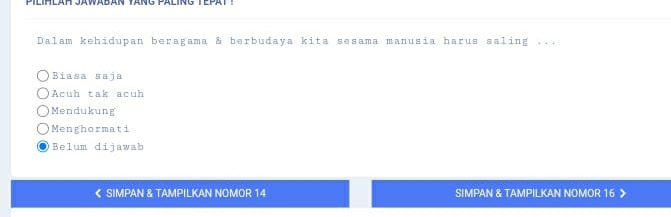 Pilihläh Jawaban täng päling Tepat !
Dalam kehidupan beragama & berbudaya kita sesama manusia harus saling ...
Biasa saja
Acuh tak acuh
Mendukung
Menghormati
Belum dijawab
< SIMPAN & TAMPILKAN NOMOR  14 SIMPAN & TAMPILKAN NOMOR 16 》