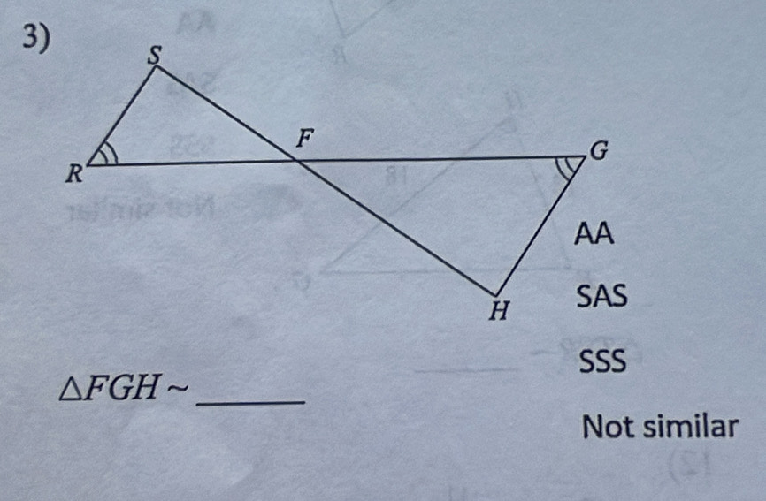 SSS
△ FGHsim _
Not similar