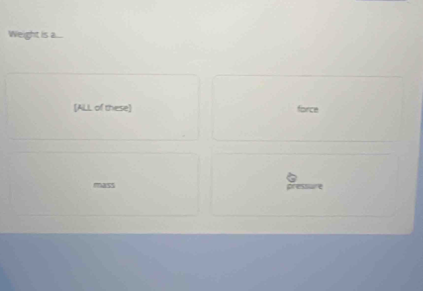 Weight is a... 
[ALL of these] farce 
pressure