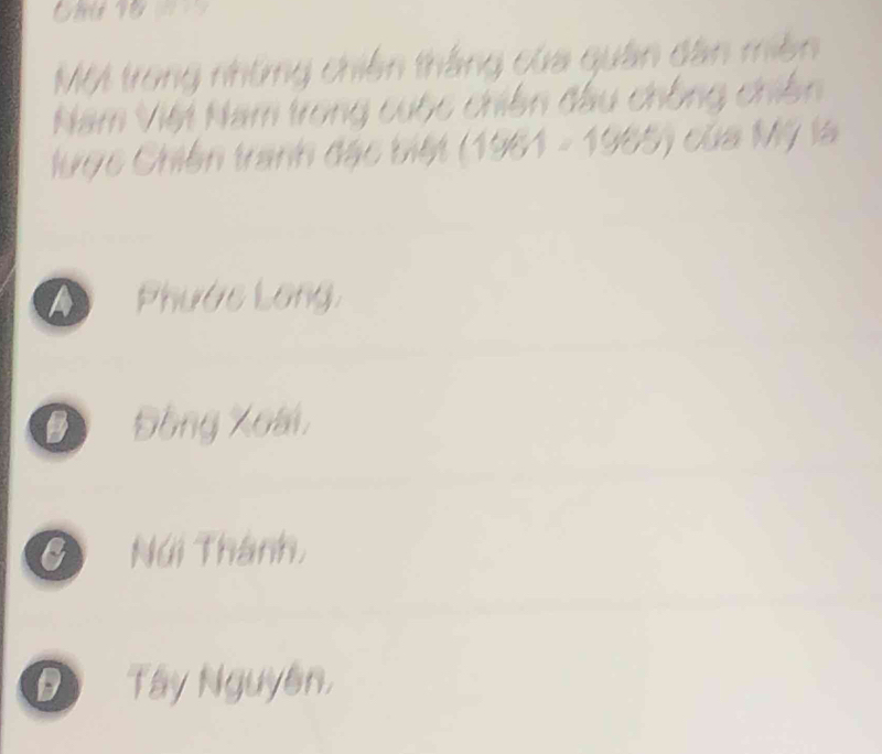 Mộ trong những chiên thắng của quân dân miền
Nam Việt Nam trong cuộc chiên đầu chồng chiến
lược Chiến tranh đặc biệt (1961-1965) của Mỹ la
' Phước Long,
Độ Đông Xoài,
G Núi Thành,
Độ Tây Nguyên,