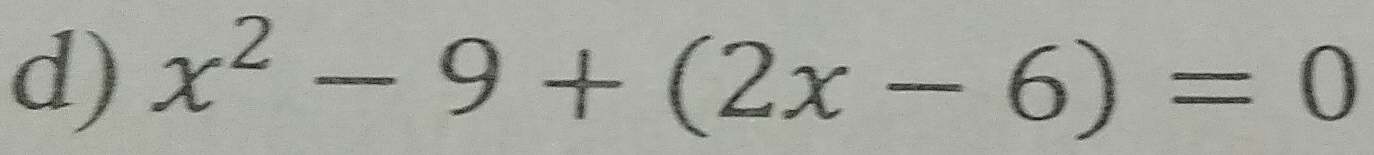 x^2-9+(2x-6)=0