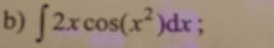 ∈t 2xcos (x^2)dx;