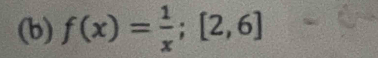 f(x)= 1/x ;[2,6]