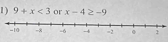 9+x<3</tex> or x-4≥ -9