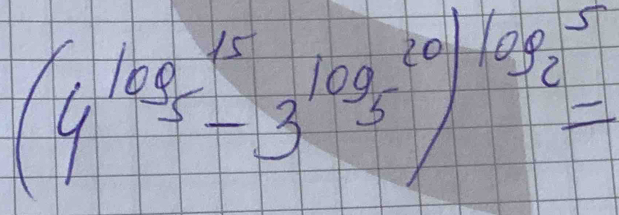 (4^(log _5)-3^((log _5)^(20)))^log _25=