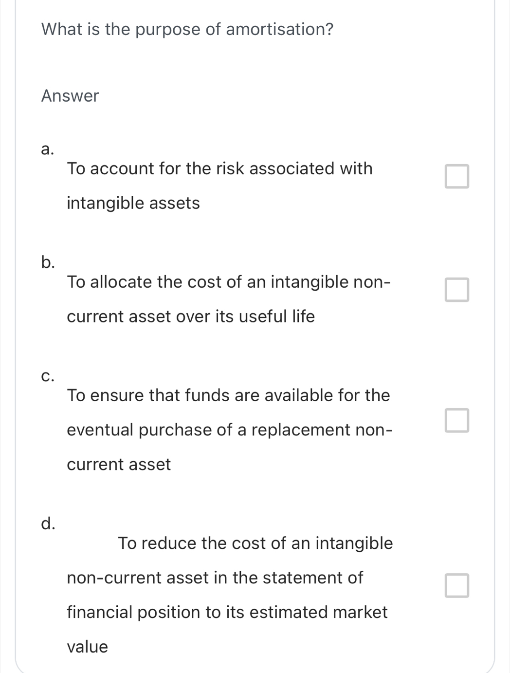 Solved: What is the purpose of amortisation? Answer a. To account for the  risk associated with int [Business]