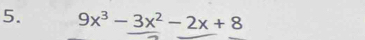 9x^3-3x^2-2x+8