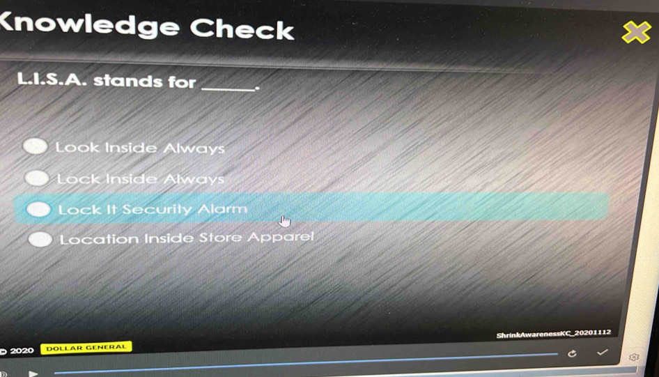 Solved: Knowledge Check L.I.S.A. stands for _. Look Inside Always Lock ...