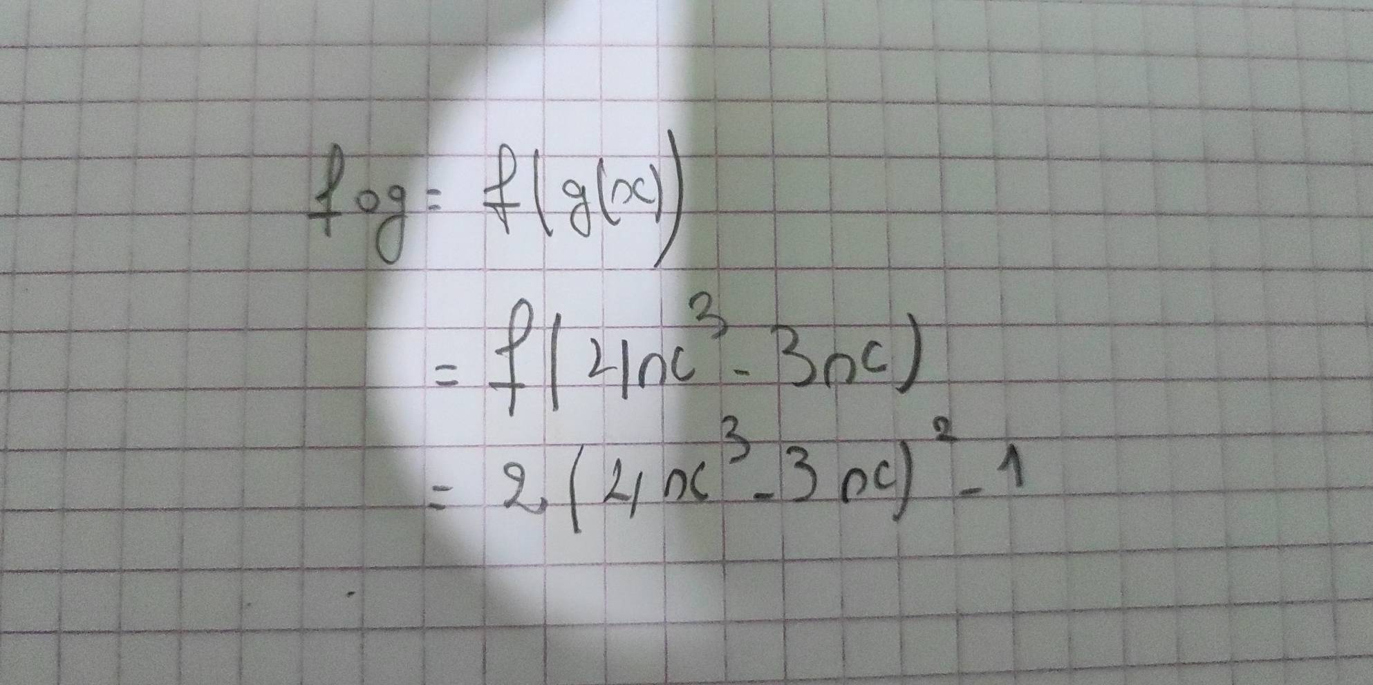 fcirc g=f(g(x))
=f(4nc^3-3nc)
=2(4x^3-3x)^2-1