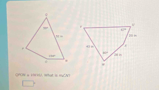 QPON≌ VWXU. What is m∠ N ?
y