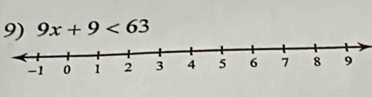 9x+9<63</tex>