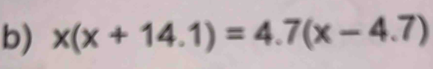 x(x+14.1)=4.7(x-4.7)