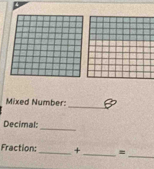 Mixed Number: 
_ 
Decimal: 
_ 
Fraction:_ +_ =