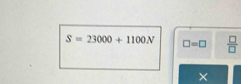 S=23000+1100N
□ =□  □ /□   
×