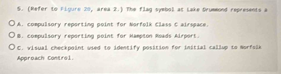 Solved: (Refer to Figure 29, area 2.) The flag symbol at Lake Drummond ...