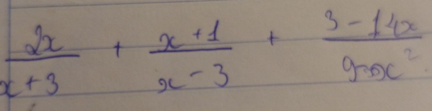  2x/x+3 + (x+1)/x-3 + (3-14x)/9-x^2 