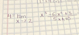 [1+4(1)]
4^2limlimits _xto 2 (x^3-6x^2+3)/5x+10 =