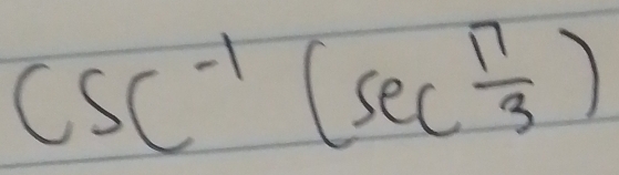 csc^(-1)(sec  π /3 )