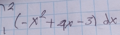 _1^(2(-x^2)+4x-3)dx