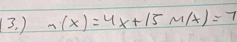 ) m(x)=4x+15m(x)=7