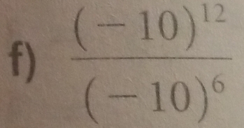 frac (-10)^12(-10)^6