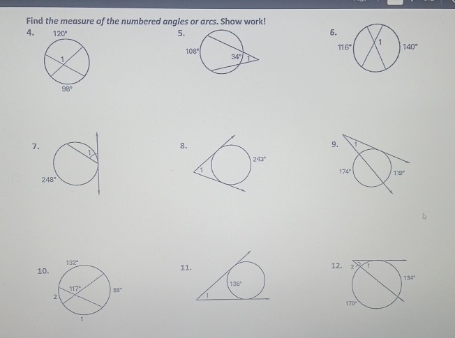 Find the measure of the numbered angles or arcs. Show work!
4.  56
7
8.
9
11
10 12