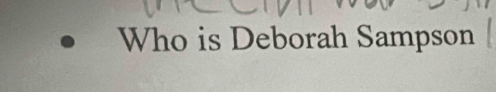 Who is Deborah Sampson