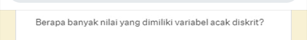 Berapa banyak nilai yang dimiliki variabel acak diskrit?