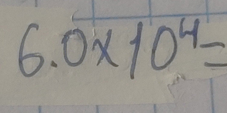 6.0* 10^4=