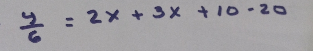  y/6 =2x+3x+10-20