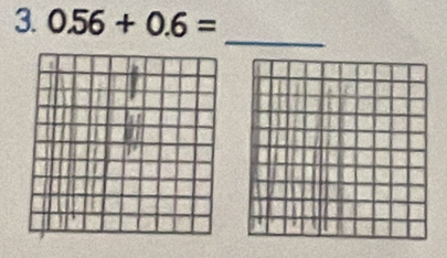 0.56+0.6=
_