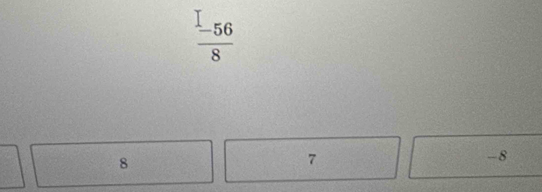  (-56)/8 
-1,0(8 □ □°^ x_□)/□  □° -8